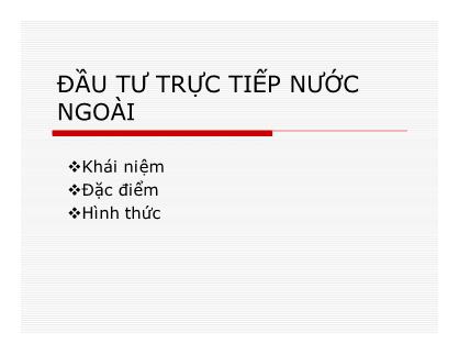 Bài giảng Đầu tư quốc tế - Chương 2: Đầu tư trực tiếp nước ngoài