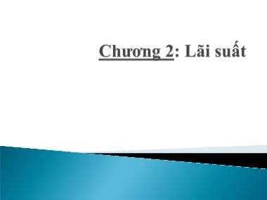 Bài giảng Định chế tài chính - Chương 2: Lãi suất