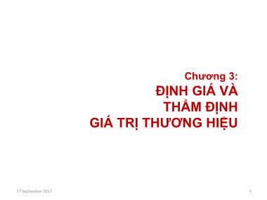 Bài giảng Định giá và chuyển nhượng thương hiệu - Chương 3: Định giá và thẩm định giá trị thương hiệu