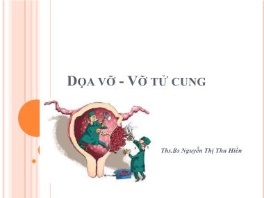 Bài giảng Dọa vỡ - Vỡ tử cung