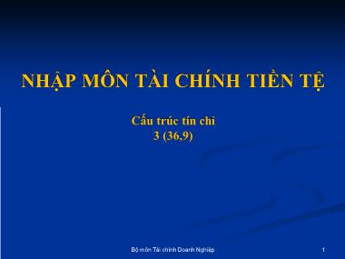 Bài giảng Nhập môn tài chính tiền tệ - Chương 1: Những vấn đề cơ bản về tài chính