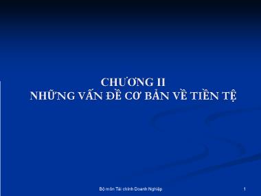 Bài giảng Nhập môn tài chính tiền tệ - Chương 2: Những vấn đề cơ bản về tiền tệ