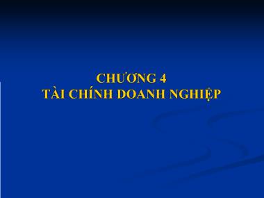 Bài giảng Nhập môn tài chính tiền tệ - Chương 4: Tài chính doanh nghiệp