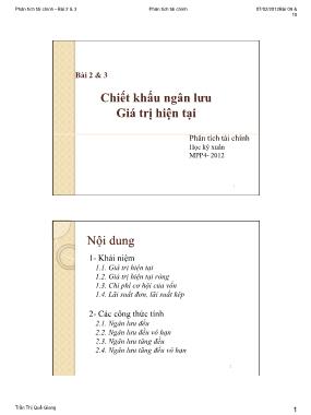 Bài giảng Phân tích tài chính - Bài 2+3: Chiết khấu ngân lưu. Giá trị hiện tại