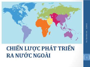 Bài giảng Quản trị chiến lược - Chương 7: Chiến lược phát triển ra nước ngoài - Trần Minh Anh