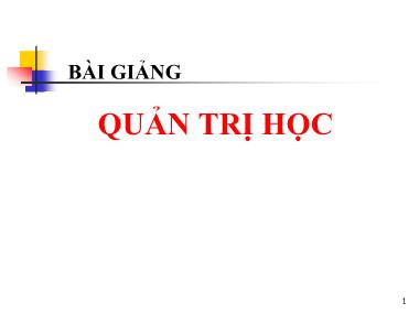 Bài giảng Quản trị học - Chương 1: Nhập môn quản trị học - Đỗ Văn Thắng