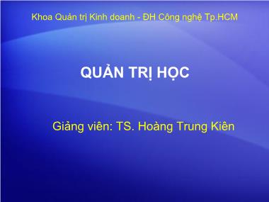 Bài giảng Quản trị học - Hoàng Trung Kiên