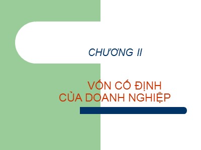 Bài giảng Quản trị tài chính - Chương 2: Vốn cố định của doanh nghiệp - Nguyễn Thị Doan