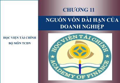 Bài giảng Tài chính doanh nghiệp - Chương 11: Nguồn vốn dài hạn của doanh nghiệp