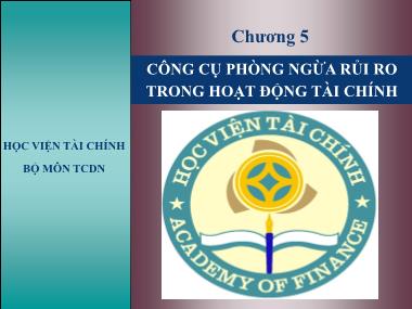 Bài giảng Tài chính doanh nghiệp - Chương 5: Công cụ phòng ngừa rủi ro trong hoạt động tài chính