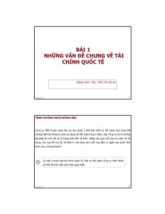 Bài giảng Tài chính quốc tế - Bài 1: Những vấn đề chung về tài chính quốc tế - Trần Thị Hải An