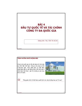 Bài giảng Tài chính quốc tế - Bài 4: Đầu tư quốc tế và tài chính công ty đa quốc gia - Trần Thị Hải An