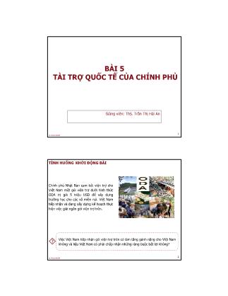 Bài giảng Tài chính quốc tế - Bài 5: Tài trợ quốc tế của chính phủ - Trần Thị Hải An