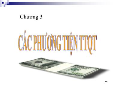 Bài giảng Thanh toán quốc tế - Chương 3: Các phương tiện thanh toán quốc tế