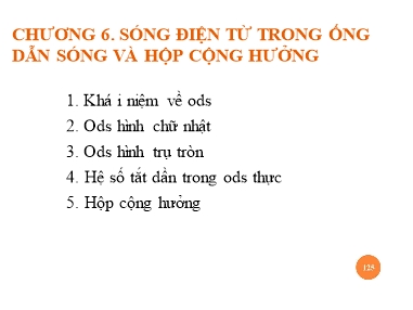 Bài giảng Trường điện từ - Chương 6: Sóng điện từ trong ống dẫn sóng và hộp cộng hưởng - Nguyễn Thị Linh Phương