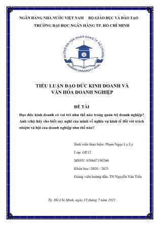 Đề tài Đạo đức kinh doanh có vai trò như thế nào trong quản trị doanh nghiệp? Anh (chị) hãy cho biết suy nghĩ của mình về nghĩa vụ kinh tế đối với trách nhiệm xã hội của doanh nghiệp như thế nào?