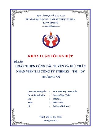 Đề tài Hoàn thiện công tác tuyển và giữ chân nhân viên tại công ty tnhh sản xuất – thương mại – dịch vụ Trường An