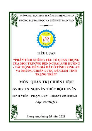 Tiểu luận Phân tích những yếu tố quan trọng của môi trường bên ngoài ảnh hưởng - Tác động đến giá đất ở tỉnh Long An và những chiến lược để giảm tình trạng trên