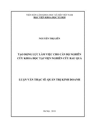 Tóm tắt Luận văn Tạo động lực làm việc cho cán bộ nghiên cứu khoa học tại viện nghiên cứu rau quả