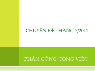 Bài giảng Chuyên đề tháng 7/2011 - Phân công công việc