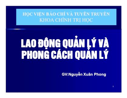 Bài giảng Khoa học quản lý - Chương 9: Lao động quản lý và phong cách quản lý - Nguyễn Xuân Phong