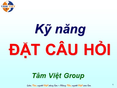 Bài giảng Kỹ năng đặt câu hỏi (Bản hay)