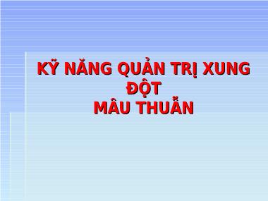 Bài giảng Kỹ năng quản trị xung đột mâu thuẫn