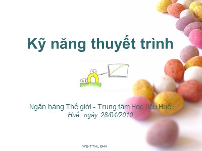 Bài giảng Kỹ năng thuyết trình - Nguyễn Diệu Huyền