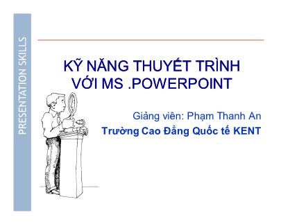 Bài giảng Kỹ năng thuyết trình với MS .Powerpoint