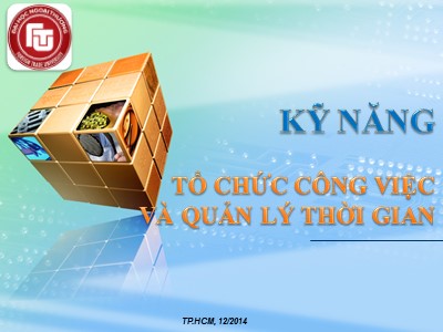 Bài giảng Kỹ năng tổ chức công việc và quản lý thời gian