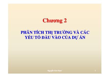 Bài giảng Phân tích thị trường và các yếu tố đầu vào của dự án