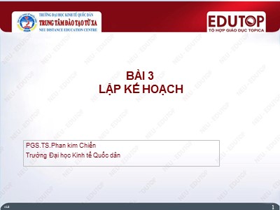 Bài giảng Quản lí - Bài 3: Lập kế hoạch - Phan Kim Chiến