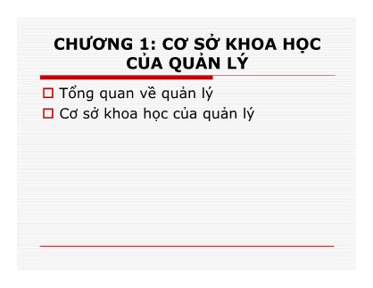 Bài giảng Quản lý - Chương 1: Cơ sở khoa học của quản lý