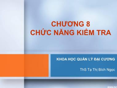 Bài giảng Quản lý đại cương - Chương 8: Chức năng kiểm tra - Tạ Thị Bích Ngọc