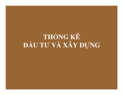 Bài giảng Thống kê đầu tư và xây dựng - Chương 1: Những vấn đề cơ bản của thống kê đầu tư và xây dựng