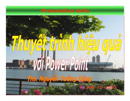 Bài giảng Thuyết trình hiệu quả với PowerPoint - Nguyễn Tường Dũng