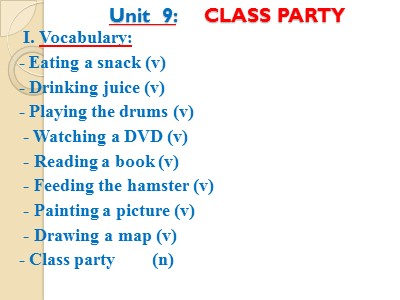 Bài giảng Tiếng Anh Lớp 2 - Unit 9: Class party