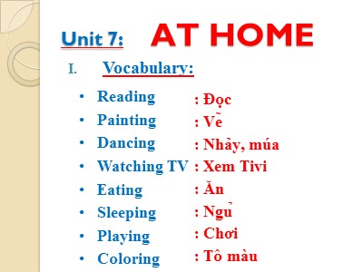 Bài giảng Tiếng Anh Lớp 4 - Unit 7: At home