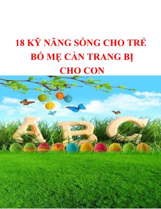 18 kỹ năng sống cho trẻ bố mẹ cần trang bị cho con