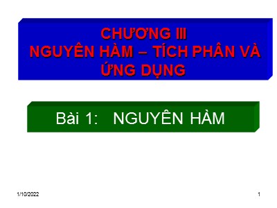 Bài giảng Đại số Lớp 12 - Chương 3: Nguyên hàm. Tích phân và ứng dụng - Bài 1: Nguyên hàm