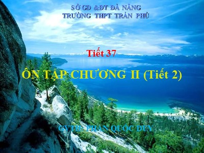 Bài giảng Đại số Lớp 12 - Tiết 37: Ôn tập chương 2 (Tiết 2)