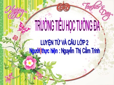 Bài giảng Luyện từ và câu Lớp 2 - Từ ngữ về tình cảm gia đình. Câu kiểu Ai làm gì? Dấu chấm, dấu chấm hỏi