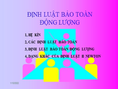 Bài giảng Vật lí Lớp 10 - Bài 23: Định luật bảo toàn động lượng