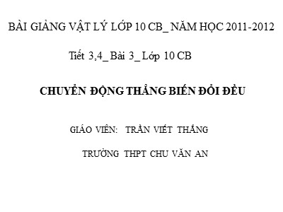 Bài giảng Vật lí Lớp 10 - Bài 3: Chuyển động thẳng biến đổi đều - Trần Viết Thắng