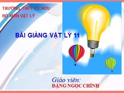 Bài giảng Vật lí Lớp 11 - Bài 25: Tự cảm - Đặng Ngọc Chính