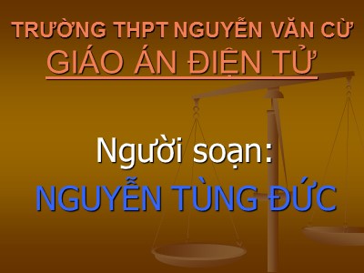 Bài giảng Vật lí Lớp 11 - Bài 32: Kính lúp - Nguyễn Tùng Đức