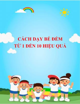 Cách dạy bé đếm từ 1 đến 10 hiệu quả