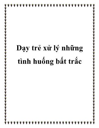 Dạy trẻ xử lý những tình huống bất trắc