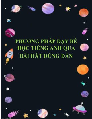 Phương pháp dạy bé học tiếng Anh qua bài hát đúng đắn