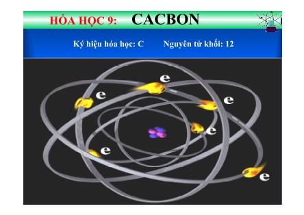 Bài giảng Hóa học Lớp 9 - Tiết 33, Bài 27: Cacbon